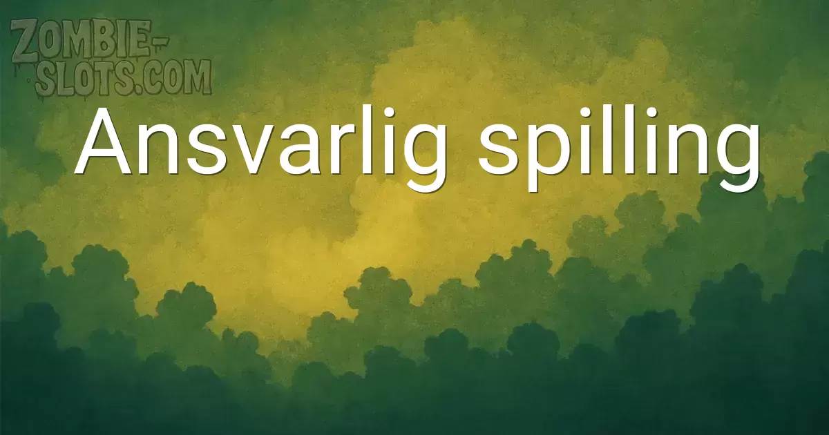 Ansvarlig spilling