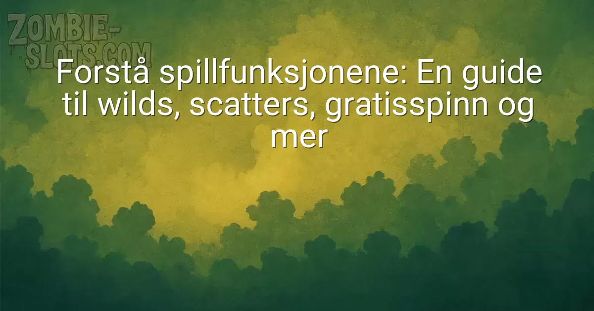 Forstå spillfunksjonene: En guide til wilds, scatters, gratisspinn og mer